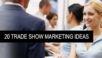 20 TRADE SHOW MARKETING IDEAS