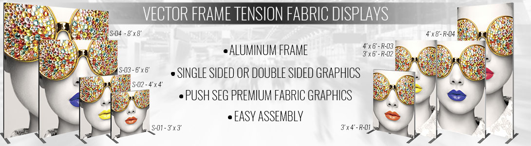 Vector Frame Tension Fabric Displays Square and Rectangular Styles and Different Sizes